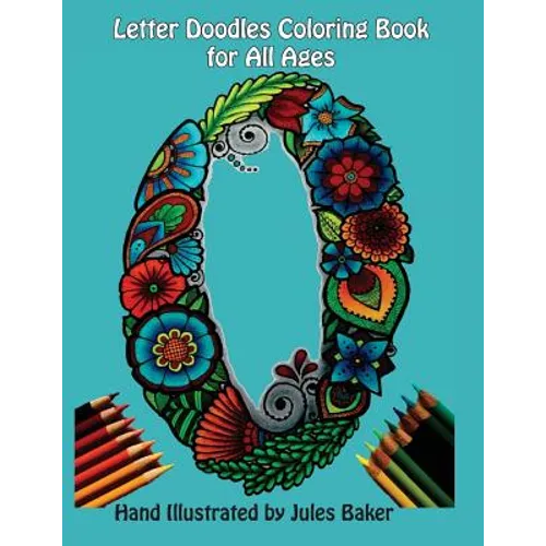 Letter Doodles Alphabet Coloring Book: Coloring Book for Adults and All Ages - Paperback
