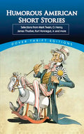 Humorous American Short Stories: Selections from Mark Twain, O. Henry, James Thurber, Kurt Vonnegut, Jr. and More - Paperback