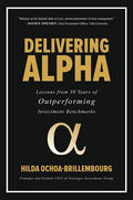 Delivering Alpha: Lessons from 30 Years of Outperforming Investment Benchmarks - Hardcover