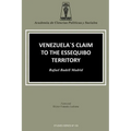 Venezuela's Claim to the Essequibo Territory - Paperback