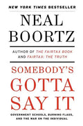 Somebody's Gotta Say It - Paperback