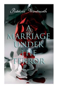 A Marriage Under the Terror: Romance in the Shadows of the French Revolution (Historical Novel) - Paperback