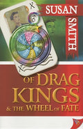 Of Drag Kings & the Wheel of Fate - Paperback