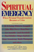 Spiritual Emergency: When Personal Transformation Becomes a Crisis - Paperback