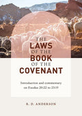 The laws of the book of the covenant: Introduction and commentary on Exodus 20:22 to 23:19 - Paperback