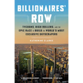 Billionaires' Row: Tycoons, High Rollers, and the Epic Race to Build the World's Most Exclusive Skyscrapers - Paperback