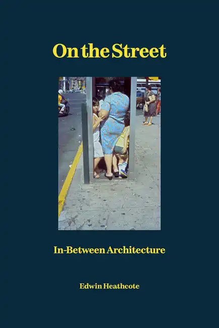 On the Street: In-Between Architecture - Hardcover