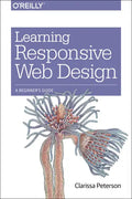 Learning Responsive Web Design: A Beginner's Guide - Paperback