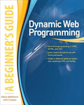 Dynamic Web Programming: A Beginner's Guide - Paperback