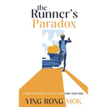 The Runner's Paradox: Frame Your Mind, Fix Your Form, Find Your High - Paperback