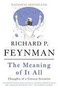 The Meaning of It All: Thoughts of a Citizen-Scientist - Paperback