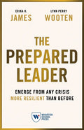 The Prepared Leader: Emerge from Any Crisis More Resilient Than Before - Paperback
