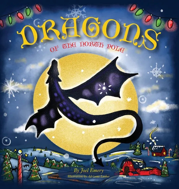 Dragons of the North Pole - Hardcover