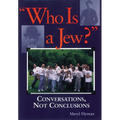 Who Is a Jew?: Conversations, Not Conclusions - Paperback