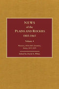 News of the Plains and Rockies: Later Explorers, 1847-1865 - Hardcover