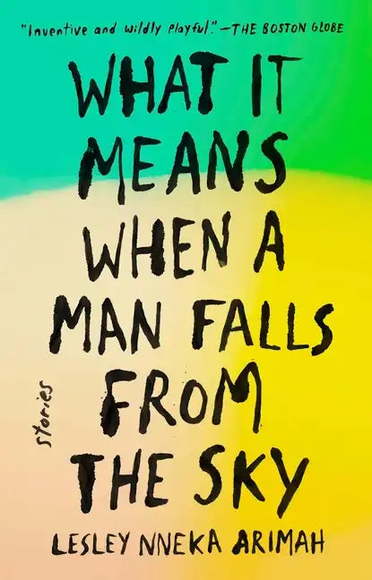 What It Means When a Man Falls from the Sky: Stories - Paperback