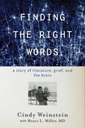 Finding the Right Words: A Story of Literature, Grief, and the Brain - Hardcover