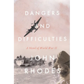 Dangers and Difficulties: A Novel of World War II - Paperback