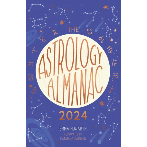 Astrology Almanac 2024: Your Holistic Annual Guide to the Planets and Stars - Hardcover