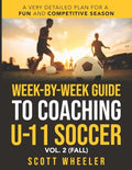 Week-By-Week Guide to Coaching U-11 Soccer Vol. 2 (Fall) - Paperback