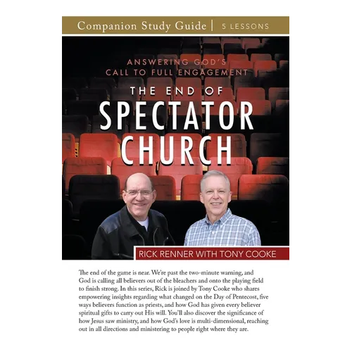 The End of the Spectator Church Study Guide: Answering God's Call To Full Engagement - Paperback