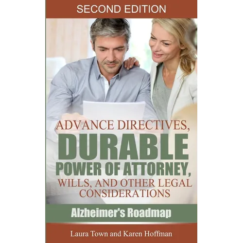 Advance Directives, Durable Power of Attorney, Wills, and Other Legal Considerations - Paperback