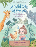 A Wild Day at the Zoo / Un Día Salvaje en el Zoológico - Bilingual Spanish and English Edition: Children's Picture Book - Paperback