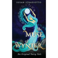 The Muse of Wynter: An Original Fairy Tale - Hardcover