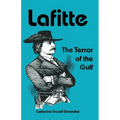 Lafitte: The Terror of the Gulf - Paperback