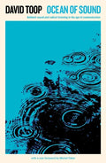 Ocean of Sound: Ambient Sound and Radical Listening in the Age of Communication - Paperback