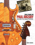 The Story of Paul Bigsby: Father of the Modern Electric Solidbody Guitar [With CD (Audio)] - Hardcover