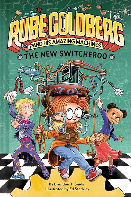 The New Switcheroo (Rube Goldberg and His Amazing Machines #2) - Hardcover