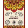 Henna Style Coloring Book: 50 Colouring Images For Teens and Adults, Mandala, Paisley And Mehndi Patterns For Relaxation, Stress Relief, Practici - Paperback
