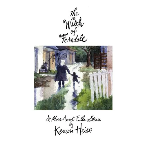The Witch of Ferndale: and More Aunt Ella Stories - Paperback