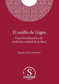 El anillo de Giges. Una introducción a la tradición central de la ética: Una introducción a la tradición central de la ética - Paperback