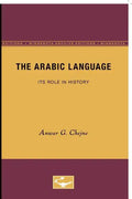 The Arabic Language: Its Role in History - Paperback