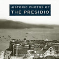 Historic Photos of the Presidio - Hardcover