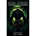 Luke Coles and the Flower of Chiloe: Amazon Exclusive Holiday 2017 Edition - Paperback