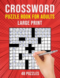 Crossword Puzzle Books for Adults Large Print: 48 Cross Word Puzzles for Adults or Seniors (US Version) - Paperback