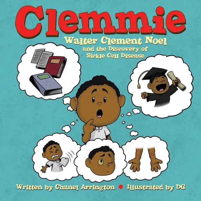 Clemmie: Walter Clement Noel and the Discovery of Sickle Cell Disease - Paperback
