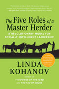 The Five Roles of a Master Herder: A Revolutionary Model for Socially Intelligent Leadership - Paperback