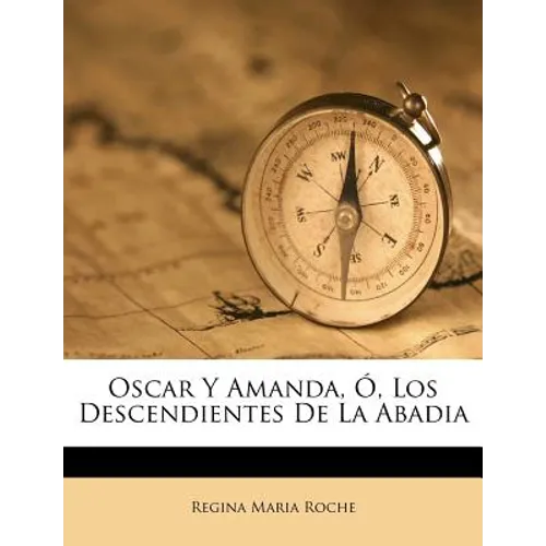 Oscar Y Amanda, Ó, Los Descendientes De La Abadia - Paperback