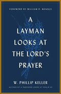 A Layman Looks at the Lord's Prayer - Paperback