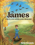 James Visits His Woodland Friends: Part 2 of a Very Special Gift - Paperback