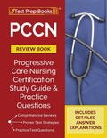 PCCN Review Book 2023-2024: PCCN Study Guide and Practice Test Questions for the Progressive Care Certified Nurse Exam [Updated for the New Certificat - Paperback