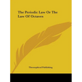 The Periodic Law Or The Law Of Octaves - Paperback