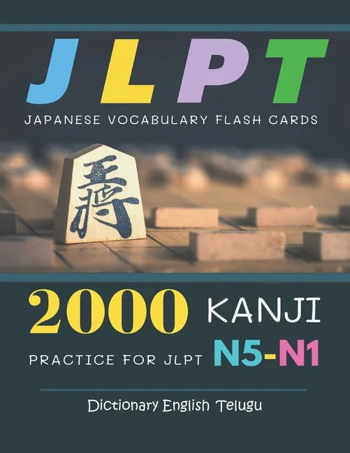 2000 Kanji Japanese Vocabulary Flash Cards Practice for JLPT N5-N1 Dictionary English Telugu: Japanese books for learning full vocab flashcards. Compl - Paperback