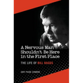 A Nervous Man Shouldn't Be Here in the First Place: The Life of Bill Baggs - Paperback