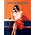Boho Minimalism - A Fashion Coloring Book: Beautiful Models Wearing Minimalist Style Clothing & Accessories. - Paperback