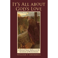 It's All About God's Love: A Retired Pastor Reflects on the Sacrament of Reconciliation - Paperback